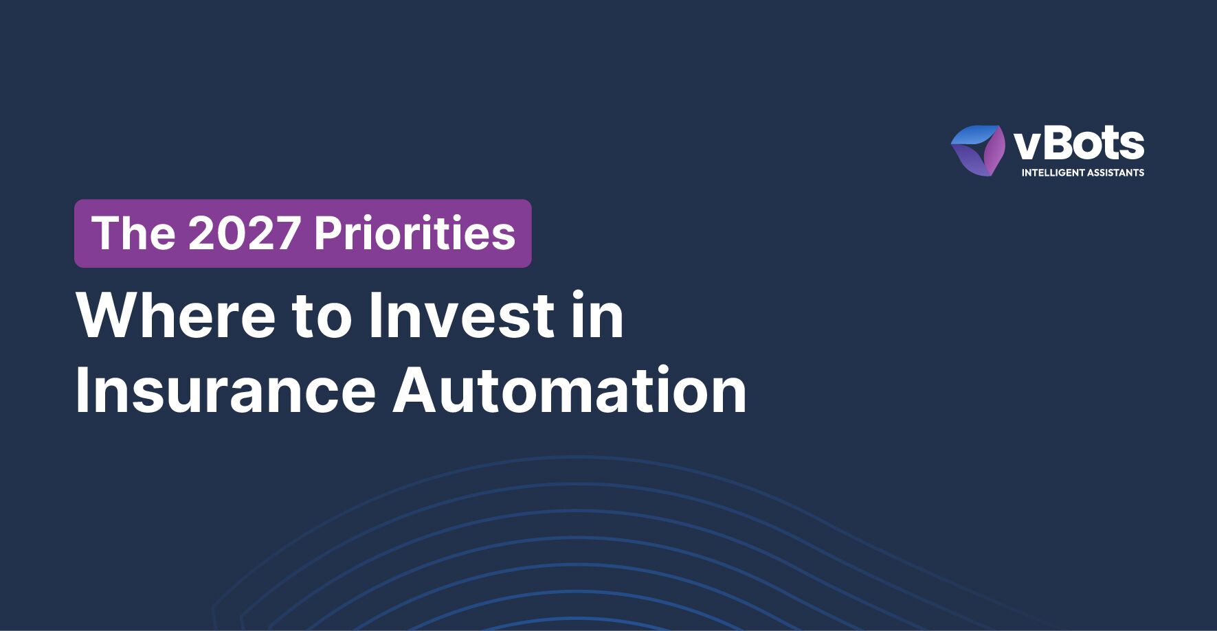 2027 Insurance Agency Automation Investment Priorities